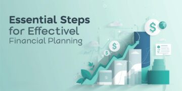 Essential Steps for Effective Financial Planning
